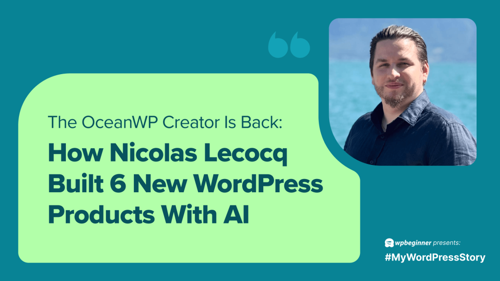 How Nicolas Lecocq Built 6 New WordPress Products With AI